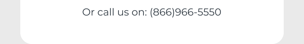 Call us on: (866)966-5550
