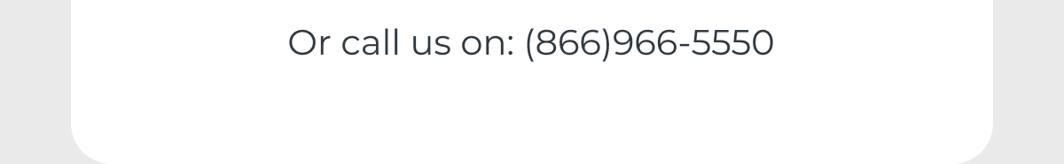 Call us on: (866)966-5550
