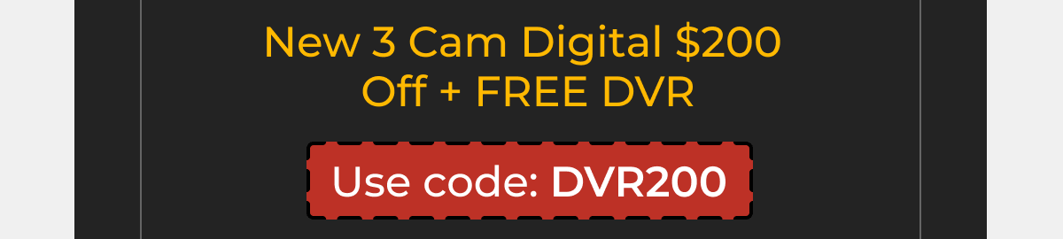 New 3 Cam Digital $200  Off + FREE DVR