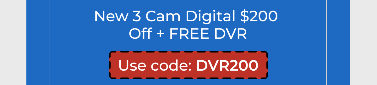 New 3 Cam Digital $200  Off + FREE DVR