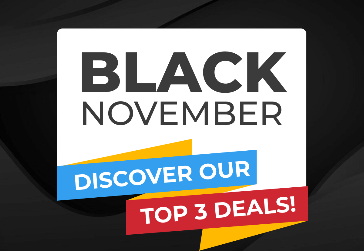 Black November - Discover our Top 3 Deals!