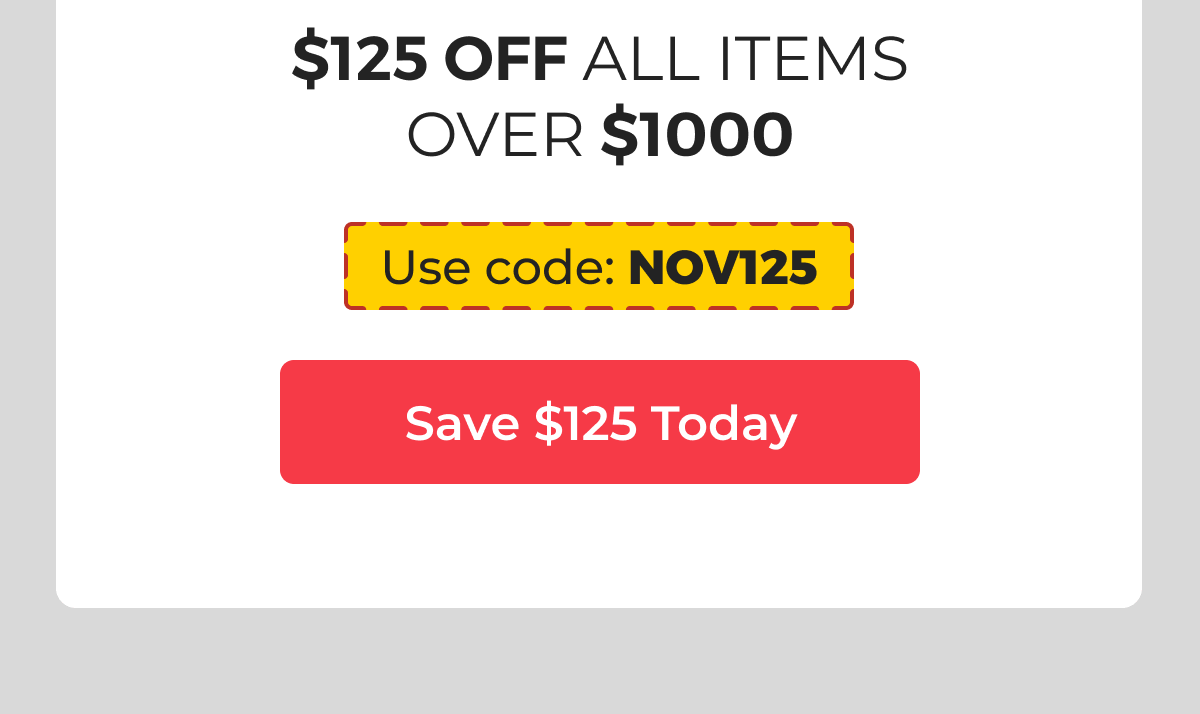 Save $125 Today