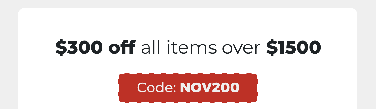 $300 off all items over $1500