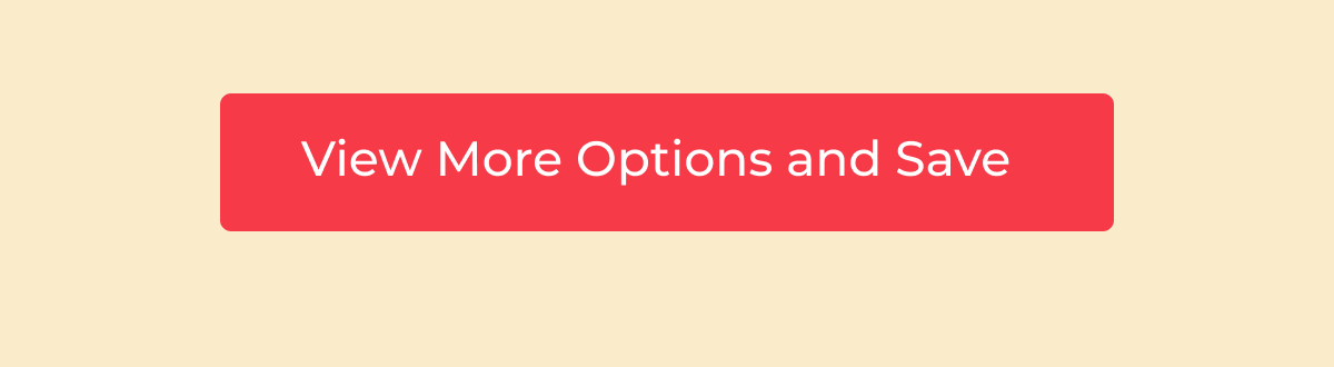 View More Options and Save