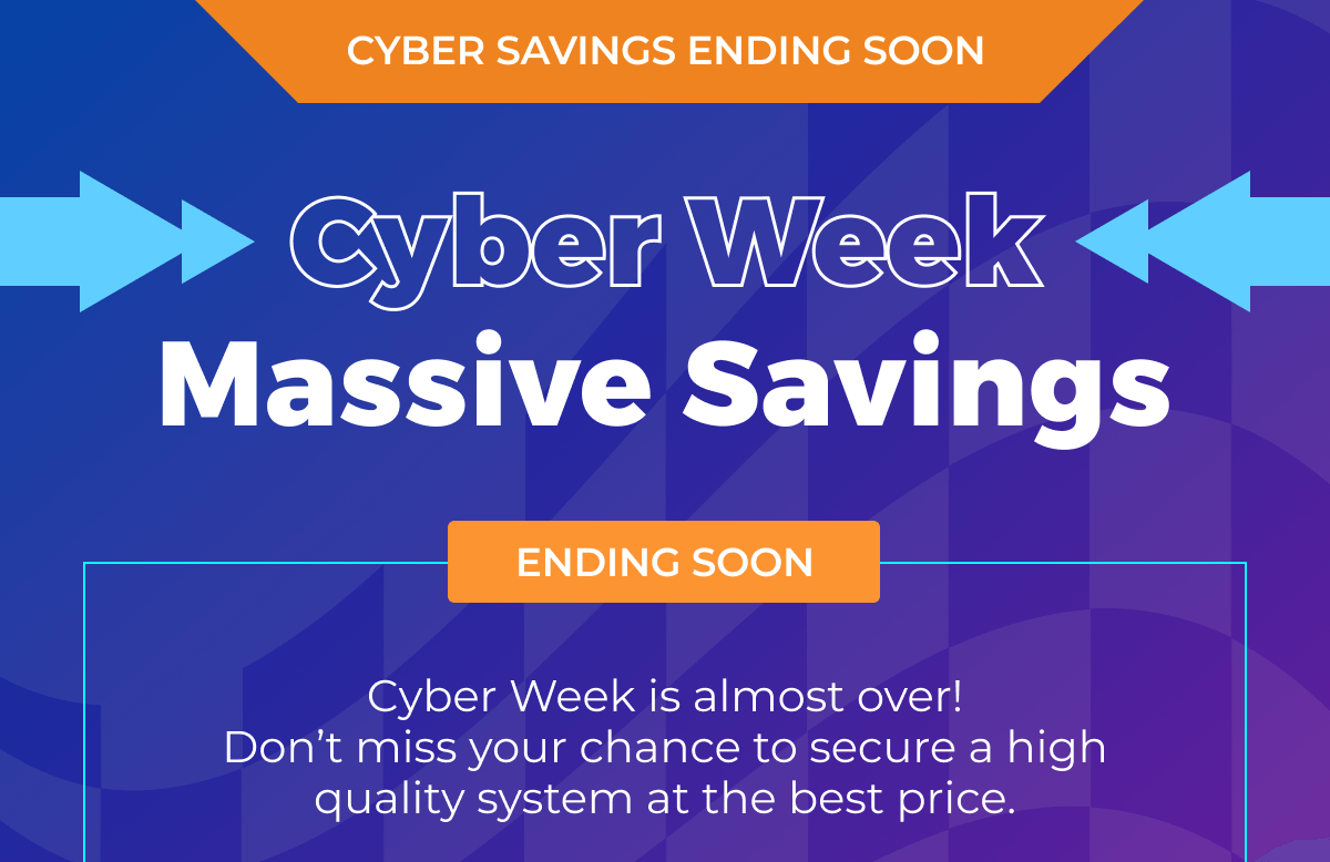 Cyber week massive savings ending soon