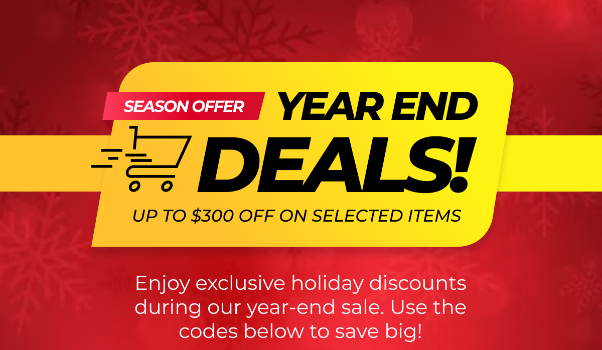 Season offer! up to $300 off on selected items