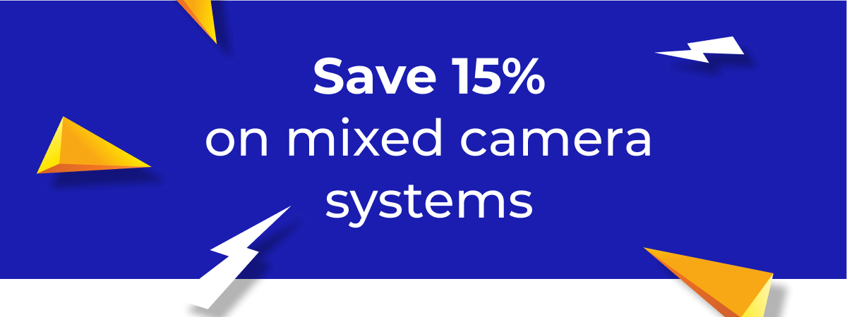 Save 15% on mixed camera systems